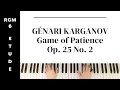 Gnari karganov game of patience op 25 no 2 rcm level 6 etude  celebration series 2022