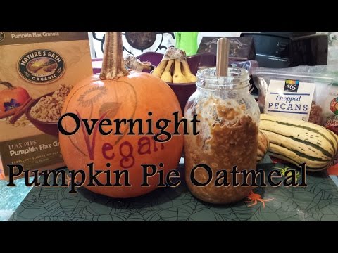 Overnight Pumpkin Pie Oatmeal (vegan)