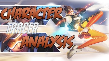 Overwatch - Tracer - Character Analysis