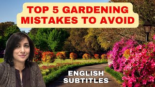 5 Common Gardening Blunders To Avoid Top 5 Gardening Mistakes For Beginners (ENG SUB)
