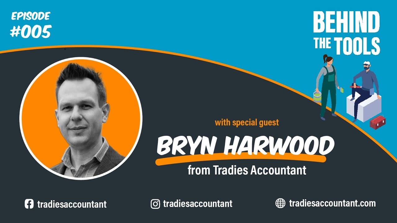 Talking Tax Time With Bryn Harwood (Tradies Accountant) | BTT Podcast #5