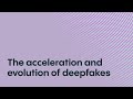 The acceleration and evolution of deepfakes | Veriff
