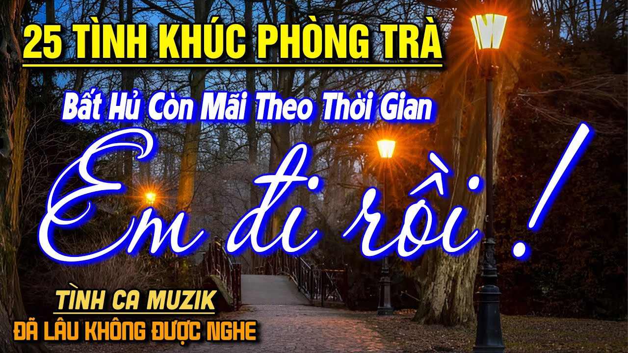 Tình Ca Hải Ngoại Hay Nhất CHẠM ĐÁY CẢM XÚC ➤ Tuyển Chọn 25 Tình Khúc Bất Hủ Còn Mãi Theo Thời Gian