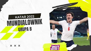 Mundialownik Katar 2022- Grupa B