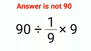 90÷1/9×9 The answer is not 90. Many got it wrong! Ukraine Math Test #math #percentages #ukraine
