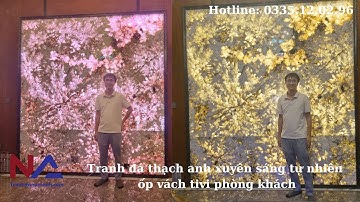 Thi công lắp đặt tranh đá xuyên sáng tự nhiên ốp vách tivi tại Bắc Ninh