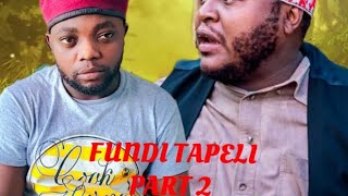 MKOJANI MDOGO FUNDI TAPELI PART 2