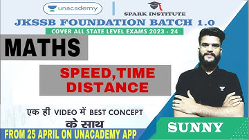 Speed Distance Time (Basic Concept) for JKSSB and All State Exams by Sunny Sir Spark Institute