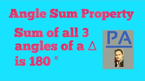 Angle Sum Property , Ncert class 9 , Theorem 6.7