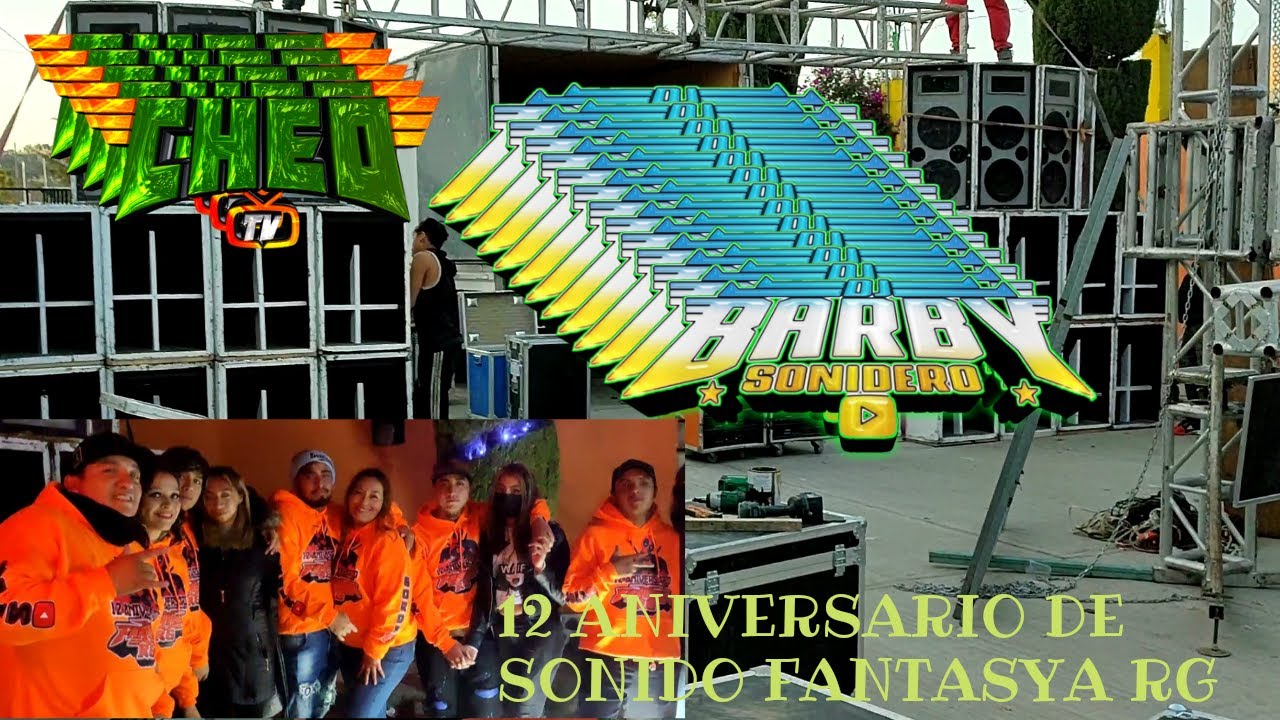 ,,🤩💯DJ BARBY SONIDERO CELEBRÓ EL 12 ANIVERSARIO DE SU SONIDO FANTASYA