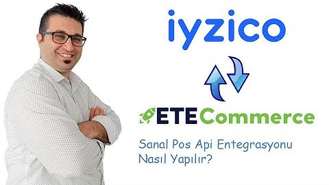 iyzico Sanal Pos - EteCommerce E-Ticaret Alt Yapısı Api Entegrasyonu Nasıl Yapılır?
