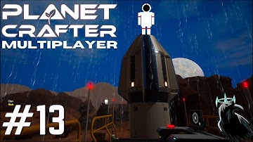 Planet Crafter Multiplayer | Adventures of Bob and Dan | Playthrough Part 13