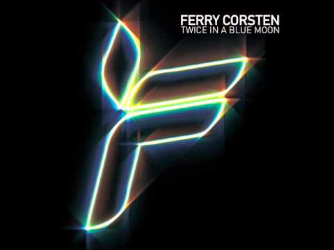 Ferry Corsten - Twice In A Blue Moon (Album Version)