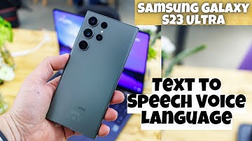 Samsung Galaxy S23 Ultra How to Change Text to Speech Voice Language