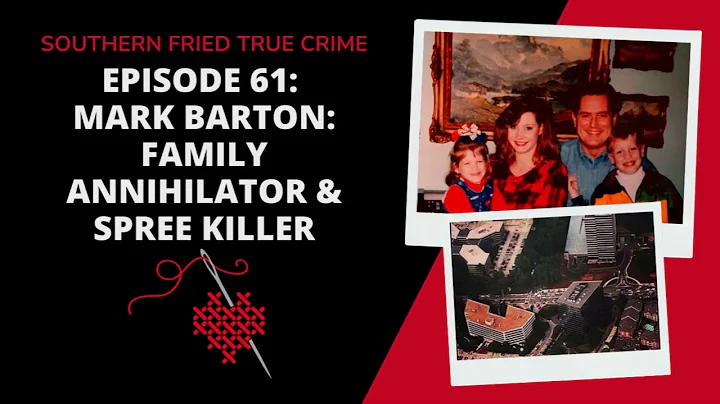 Episode 61: Mark Barton: Family Annihilator & Spre...