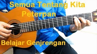 Belajar Genjrengan Semua Tentang Kita Peterpan chords