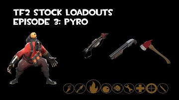 [TF2] Stock Loadouts: Pyro
