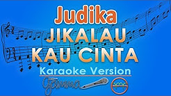 Judika - Jikalau Kau Cinta (Karaoke) | GMusic  - Durasi: 4:09. 