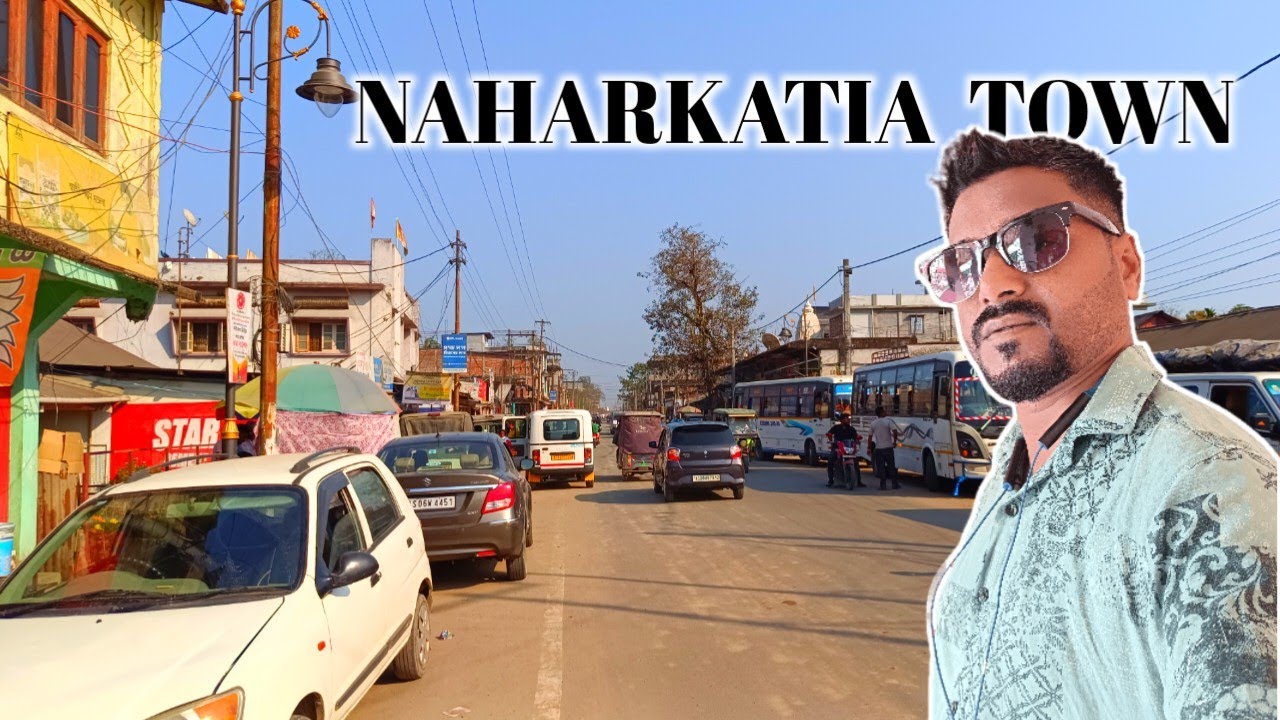 New Naharkatia Town Vlog | Naharkatia Town Pe Kiya Kiya Milta hai | Traveling vlog Naharkatia Assam