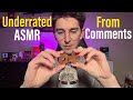 Underrated ASMR Triggers from Comments