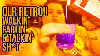 LIVE | #QLR DELETED 6HR RETRO | P2 | B*TCHIN & EATIN | ORIGINS OF TEAM FART | #quirkyloverosee