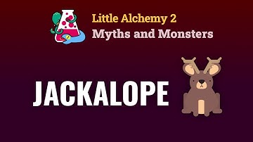 How To Make The JACKALOPE In Little Alchemy 2 Myths and Monsters