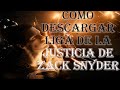 Descargar o ver directo liga de la justicia (justice league) Zack Snyder cut subtitulado