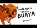 Pada Zaman Dahulu S01E06 - Sang Kancil Mengira Buaya (Bhgn 3)