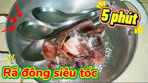 Rã Đông Thịt Cá Chỉ 5 Phút Không Cần Nước Sôi – Cách Rã Đông Nhanh Cấp Tốc Gấp 10 Lần Ít Người Biết