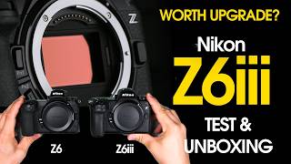 Nikon Z6iii | Worth of upgrade? | Test vs older Z6 | Watch before you buy | Testing and Unboxing