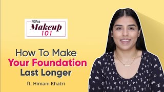 How To Make Your Foundation Last Longer ft. Himani Khatri - POPxo Makeup 101 screenshot 4