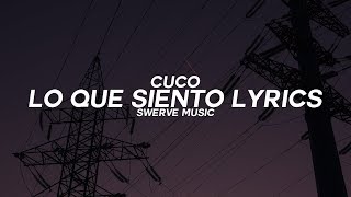 Cuco - Lo Que Siento (Lyrics / Lyric Video)