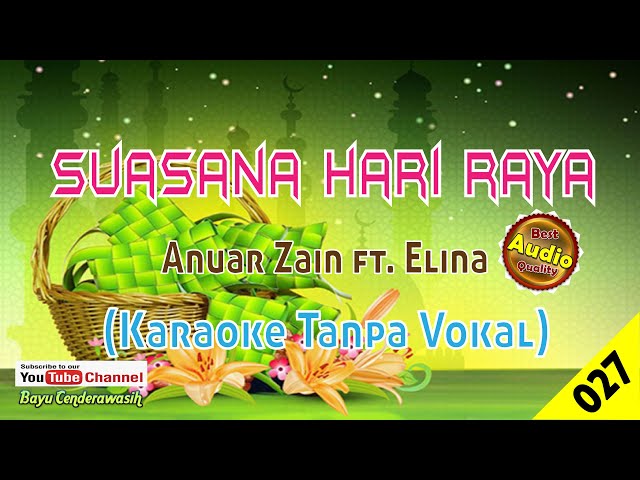 [❤NEW] Suasana Hari Raya by Anuar Zain ft. Elina [Original Audio-HQ] | Karaoke Tanpa Vokal class=