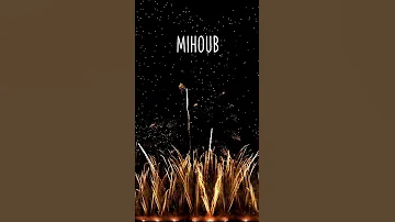 BON ANNIVERSAIRE MIHOUB 