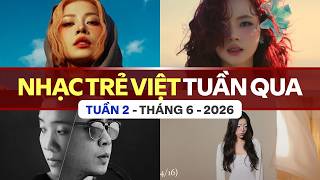 TOP VPOP NHIỀU LƯỢT XEM NHẤT TUẦN QUA | TUẦN 2 - THÁNG 6 (2026)