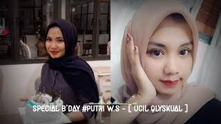 DJ ULANG TAHUN NEW || SPECIAL B'DAY #PUTRI W.S - [ Ucil qlyskual ]