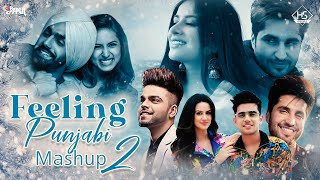 Feeling Punjabi Mashup 2 | Ft. | Ammy Virk | Akhil | Jassi Gill | Jass Manak | Mix Papul | HS Visual