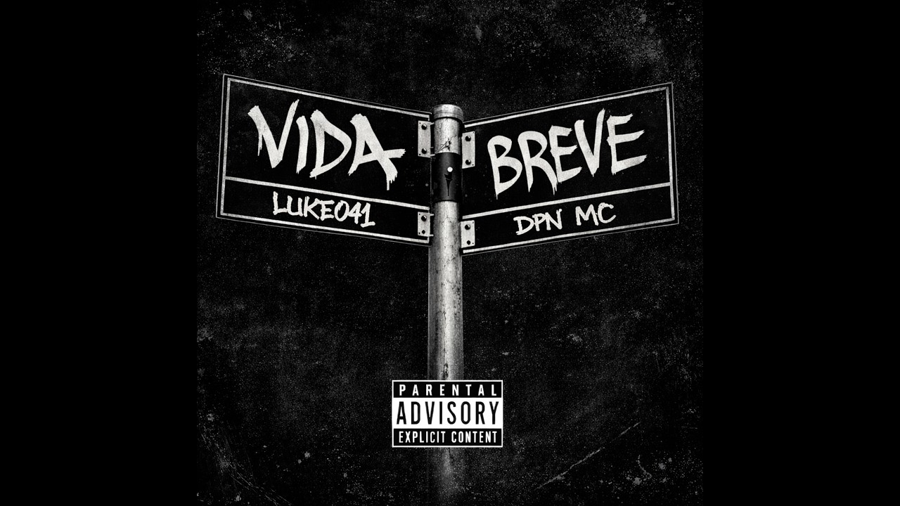 VIDA BREVE - Luke041 ft Dpn MC