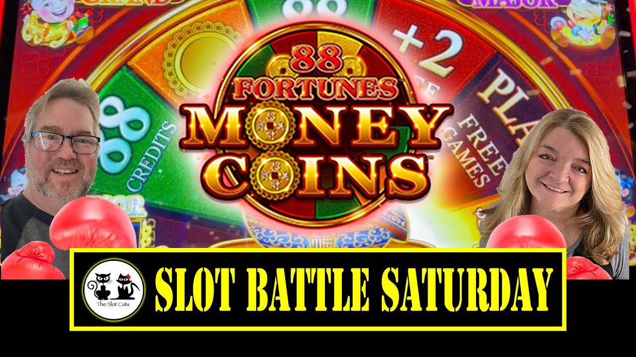 SLOT BATTLE SATURDAY! 88 FORTUNES MONEY COINS! WHO WILL WIN???