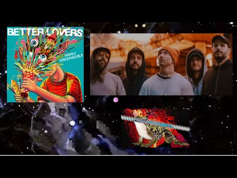 Better Lovers released new song “Future Myopia“ off "Highly Irresponsible“ + tour dates