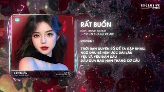 Rất Buồn - Công Thành Remix | Hot TikTok 2023 - Audio Lyrics Video