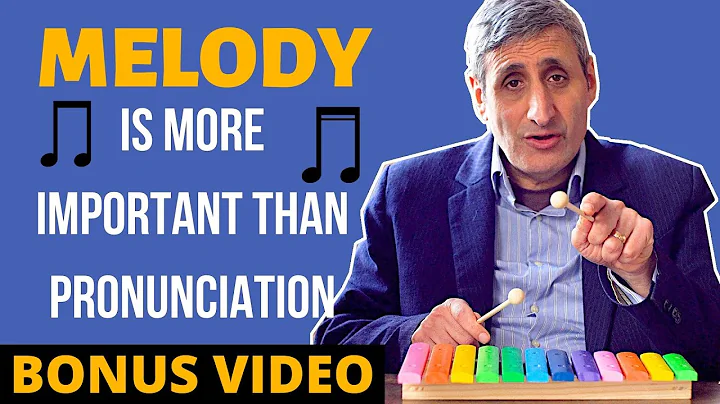 It's the MELODY NOT the PRONUNCIATION that Matters...