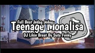 DJ TEENAGE MONALISA JEDAG JEDUG FULL BEAT VIRAL TIK TOK TERBARU 2022