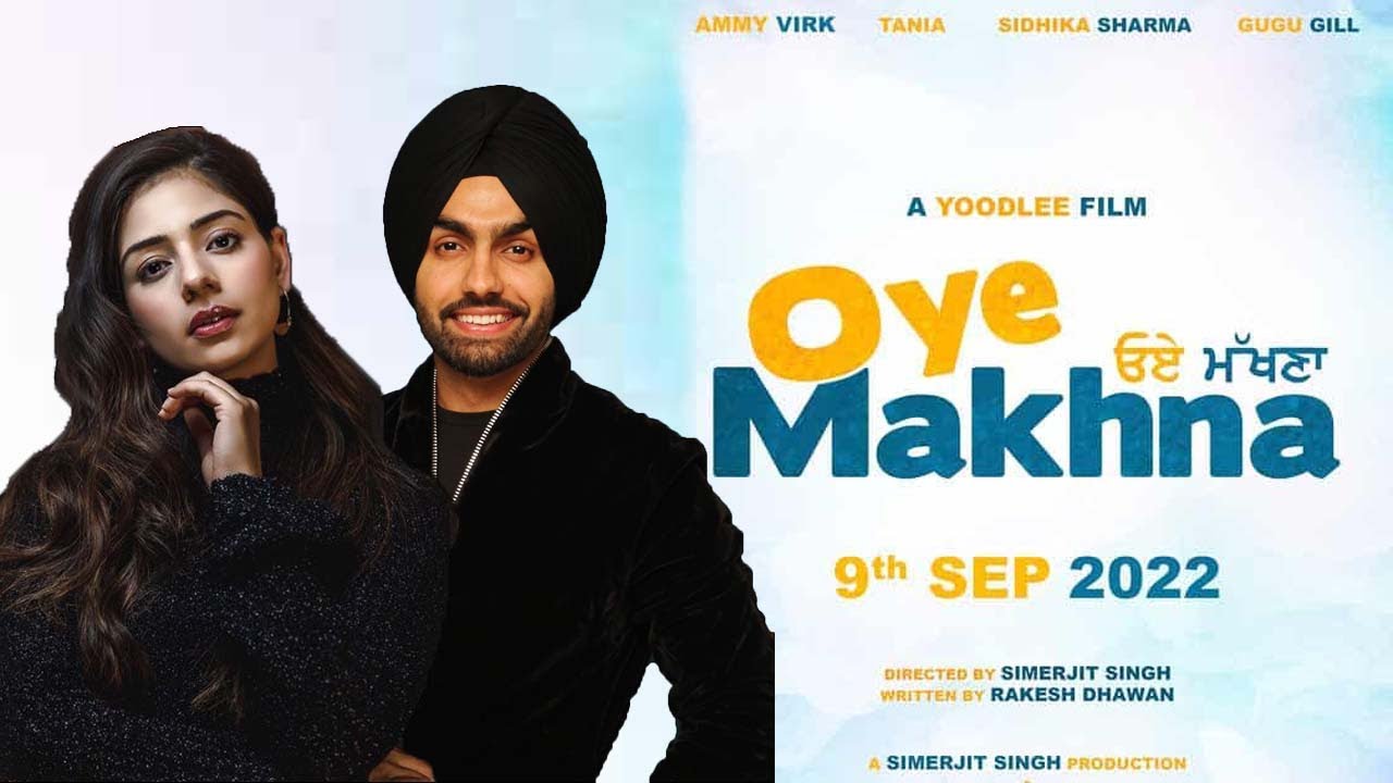 Oye Makhna (Official Trailer ) : Ammy Virk | Tania | Rel. On 9th Sep | Latest Punjabi Movie 2022