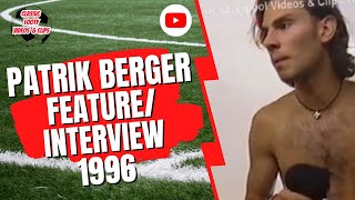 Patrik Berger Feature/Interview 1996