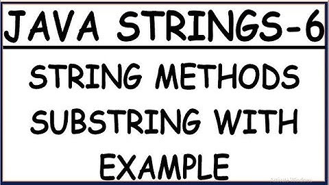 SUBSTRING METHOD IN JAVA WITH EXAMPLE