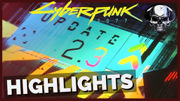 Cyberpunk 2077 - Patch 2.3 Highlights