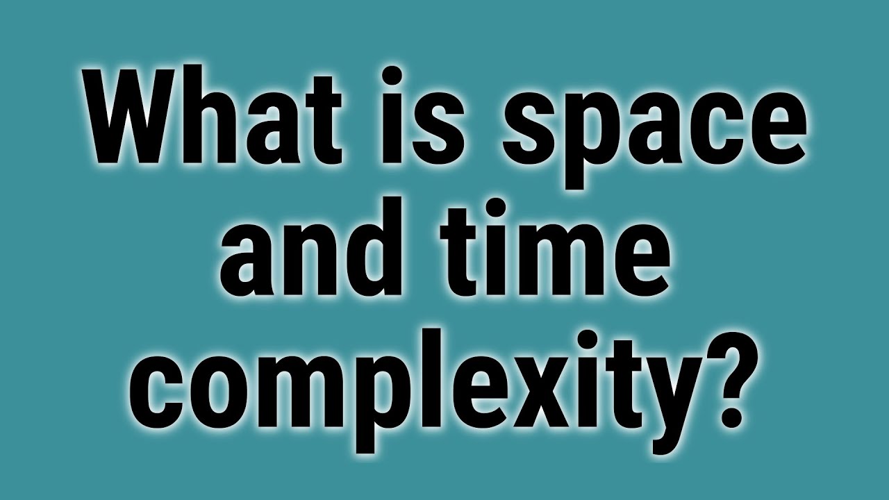 What is space and time complexity? - YouTube