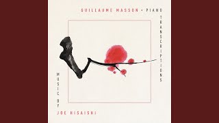 Chihiro [6th station] - Joe Hisaishi by Guillaume Masson