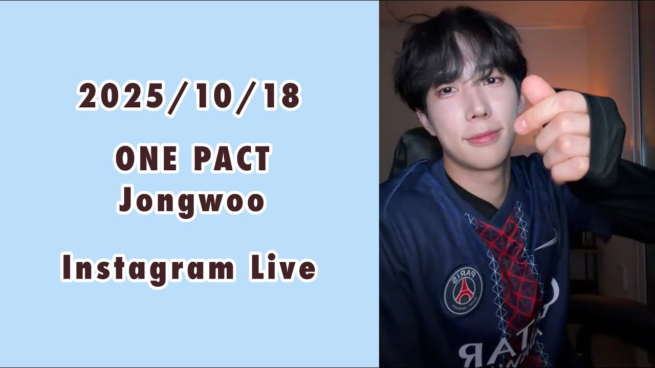 251018 ONE PACT 원팩트 JONGWOO 종우 Instagram Live